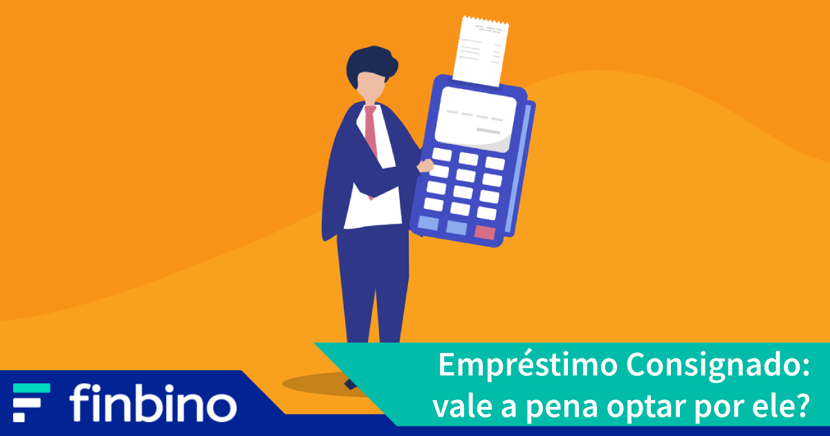 Empréstimo Consignado: vale a pena optar por ele?