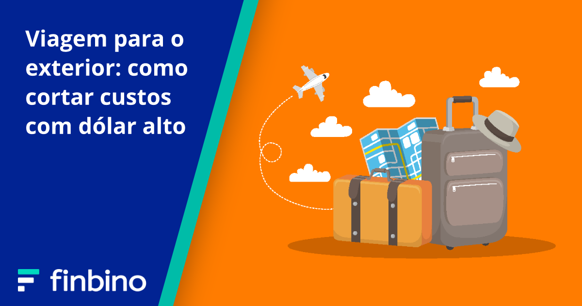 Viagem para o exterior: como cortar custos com dólar alto